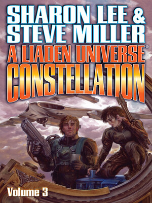 cover image of A Liaden Universe Constellation, Volume 3